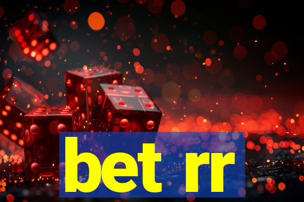 bet rr